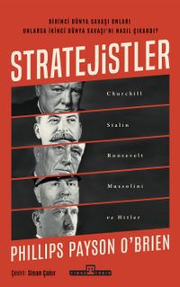Stratejistler: Churchill, Stalin, Roosevelt, Mussolini ve Hitler
