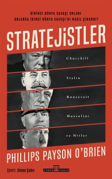Stratejistler: Churchill, Stalin, Roosevelt, Mussolini ve Hitler
