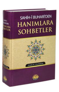 Sahih-i Buhari'den Hanımlara Sohbetler