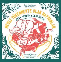 Nesli Tükenmekte Olan Hayvanlar Nasıl Yardım Edebilirsin? 