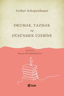 Okumak Yazmak ve Düşünmek Üzerine 