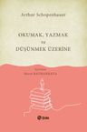 Okumak Yazmak ve Düşünmek Üzerine 