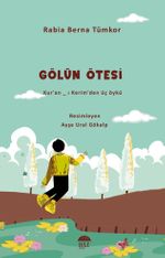 Gölün Ötesi & Kur'an-ı Kerim'den Üç Öykü