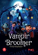 Vampir Broomer / Farklı Arkadaşlar