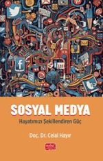 Ssoyal Medya & Hayatımızı Şekillendiren Güç