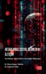 Hesaplamalı Sosyal Bilimler ve İletişim & Yeni Medya, Yapay Zeka ve Veri Odaklı Yaklaşımlar
