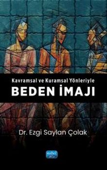 Kavramsal ve Kuramsal Yönleriyle Beden İmajı