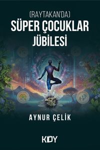 (Raytakan'da) Süper Çocuklar Jübilesi 