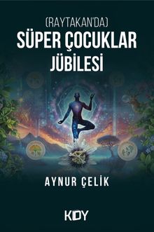 (Raytakan'da) Süper Çocuklar Jübilesi 