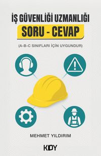 İş Güvenliği Uzmanlığı Soru-Cevap Çalışma Kitabı