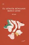 Üç Günlük Dünyanın İkinci Günü