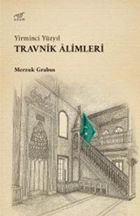 Yirminci Yüzyıl Travnik Âlimleri