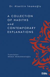 A Collection Of Hadiths And Contemporary Explanations