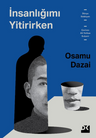 İnsanlığımı Yitirirken