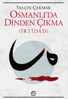Osmanlı'da Dinden &Ccedil;ıkma (İrtidad)