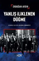 Yanlış İliklenen Düğme & Geçmişle Gelecek Arasında Cumhuriyet