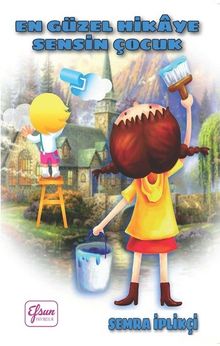 En Güzel Hikaye Sensin Çocuk