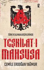 Türk ve Alman Arşivlerinde Teşkilat-ı Mahsusa