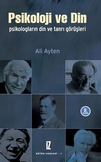 Psikoloji ve Din & Psikologların Din ve Tanrı Görüşleri