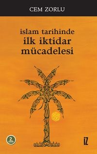 İslam Tarihinde İlk İktidar Mücadelesi
