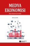 Medya Ekonomisi & İktisat&ccedil;ı Olmayanlar İ&ccedil;in Bir Rehber