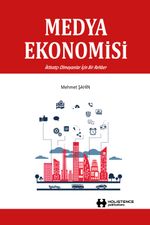 Medya Ekonomisi & İktisatçı Olmayanlar İçin Bir Rehber