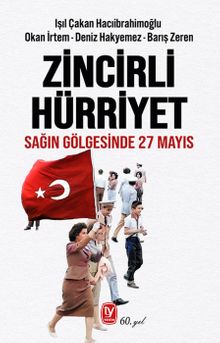 Zincirli Hürriyet & Sağın Gölgesinde 27 Mayıs