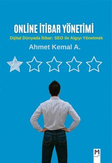 Online İtibar Yönetimi & Dijital Dünyada İtibar: SEO ile Algıyı Yönetmek