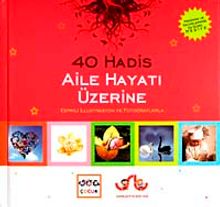 40 Hadis Aile Hayatı Üzerine & Espirili İllustrasyon ve Fotoğraflarla