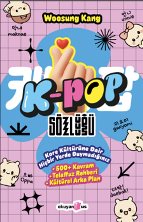 K-Pop Sözlüğü & Kore Kültürüne Dair Hiçbir Yerde Duymadığınız 500 Kavram, Telaffuz Rehberi, Kültürel Arka Plan