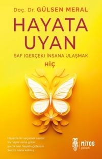 Hayata Uyan / Saf (Gerçek) İnsana Ulaşmak 