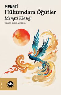 Hükümdara Öğütler & Mengzi Klasiği