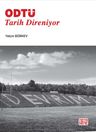 ODTü Tarih Direniyor