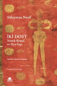 İki Dost & Namık Kemal ve Ziya Paşa