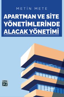Apartman ve Site Yönetimlerinde Alacak Yönetimi