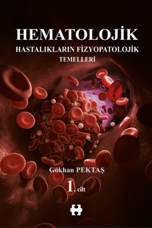 Hematolojik Hastalıkların Fizyopatolojik Temelleri 1