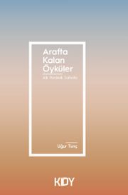 Arafta Kalan Öyküler