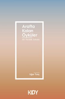 Arafta Kalan Öyküler