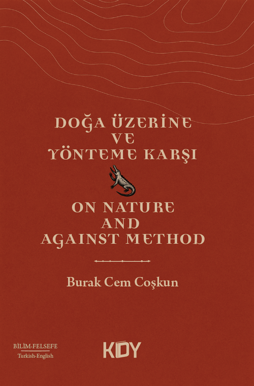 Doğa Üzerine ve Yönteme Karşı (On Nature & Against Method) 