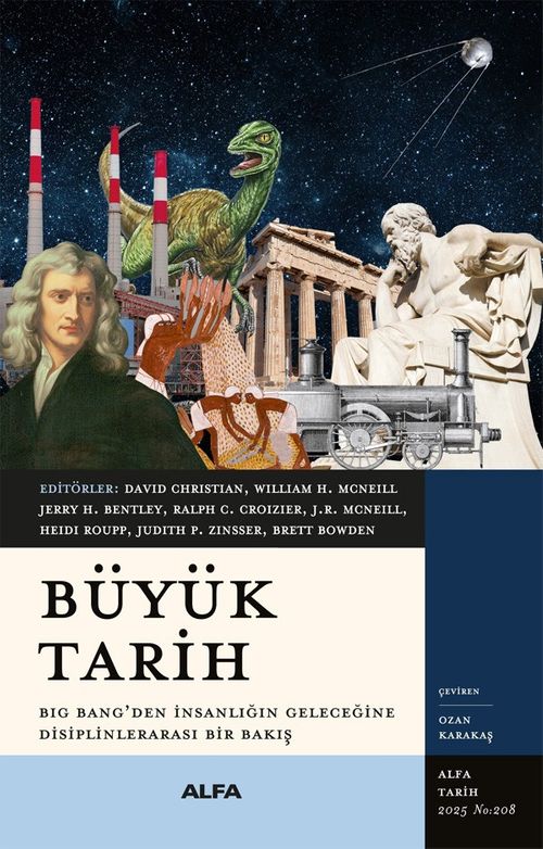 Büyük Tarih & Big Bang'den İnsanlığın Geleceğine Disiplinlerarası Bir Bakış