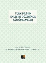 Türk Dilinin Ekleşme Düzeninde Çözümlemeler