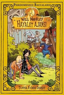 Will Moogley Hayalet Ajansı 7 / Tupper Evinde Dehşet