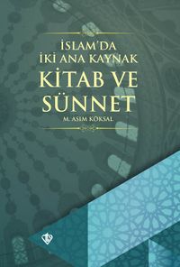 İslam'da İki Ana Kaynak: Kitab ve Sünnet