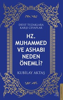 Hz. Muhammed ve Ashabı Neden Önemli?