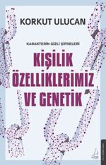 Kişilik Özelliklerimiz ve Genetik