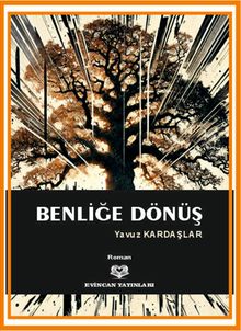 Benliğe Dönüş