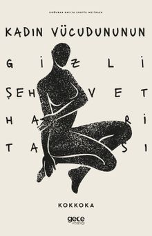 Kadın Vücudunun Gizli Şehvet Haritası