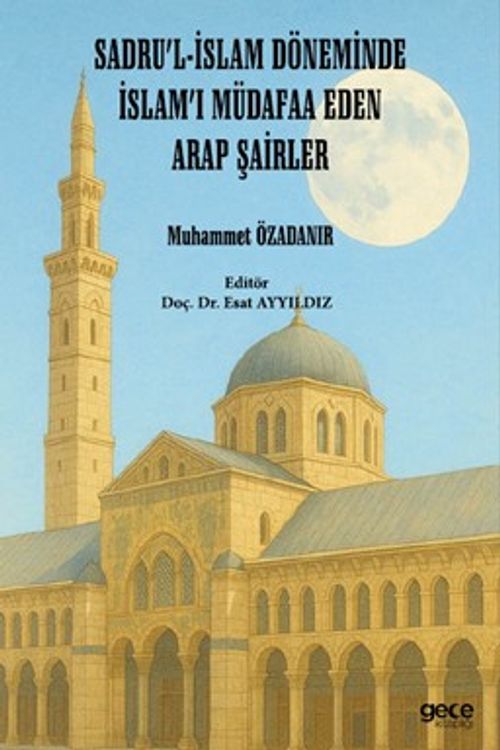 Sadru'l-İslam Döneminde İslam'ı Müdafaa Eden Arap Şairler