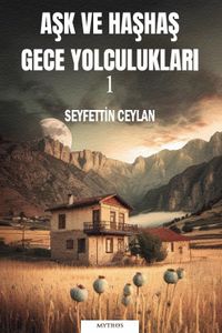 Aşk ve Haşhaş & Gece Yolculukları 1