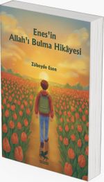 Enes'in Allah'ı Bulma Hikayesi